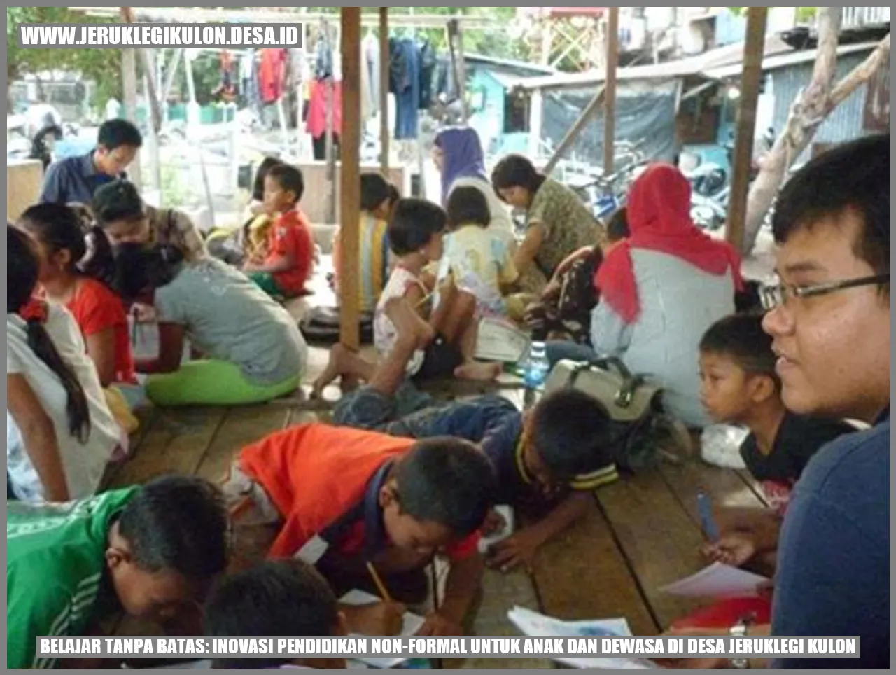 Belajar Tanpa Batas: Inovasi Pendidikan Non-Formal untuk Anak dan Dewasa di Desa Jeruklegi Kulon