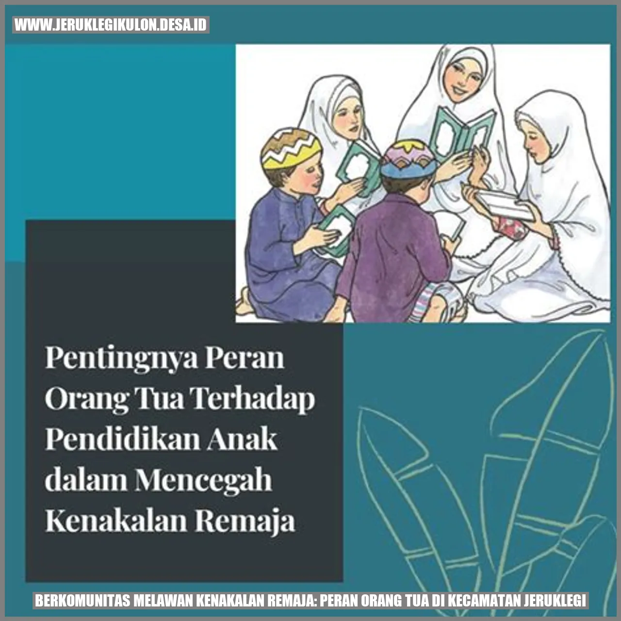 Berkomunitas Melawan Kenakalan Remaja: Peran Orang Tua di Kecamatan Jeruklegi