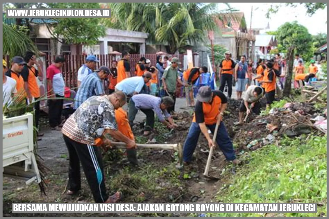 Bersama Mewujudkan Visi Desa: Ajakan Gotong Royong di Kecamatan Jeruklegi