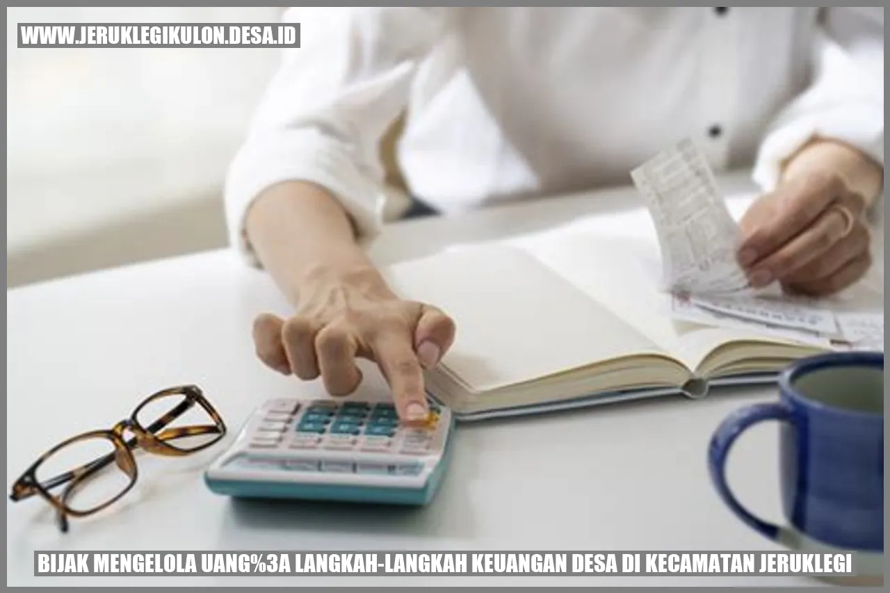 Bijak Mengelola Uang: Langkah-Langkah Keuangan Desa di Kecamatan Jeruklegi