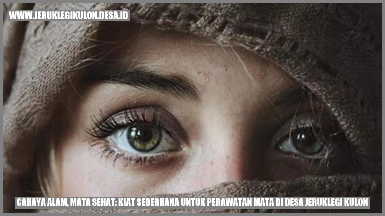 Cahaya Alam, Mata Sehat: Kiat Sederhana untuk Perawatan Mata di Desa Jeruklegi Kulon