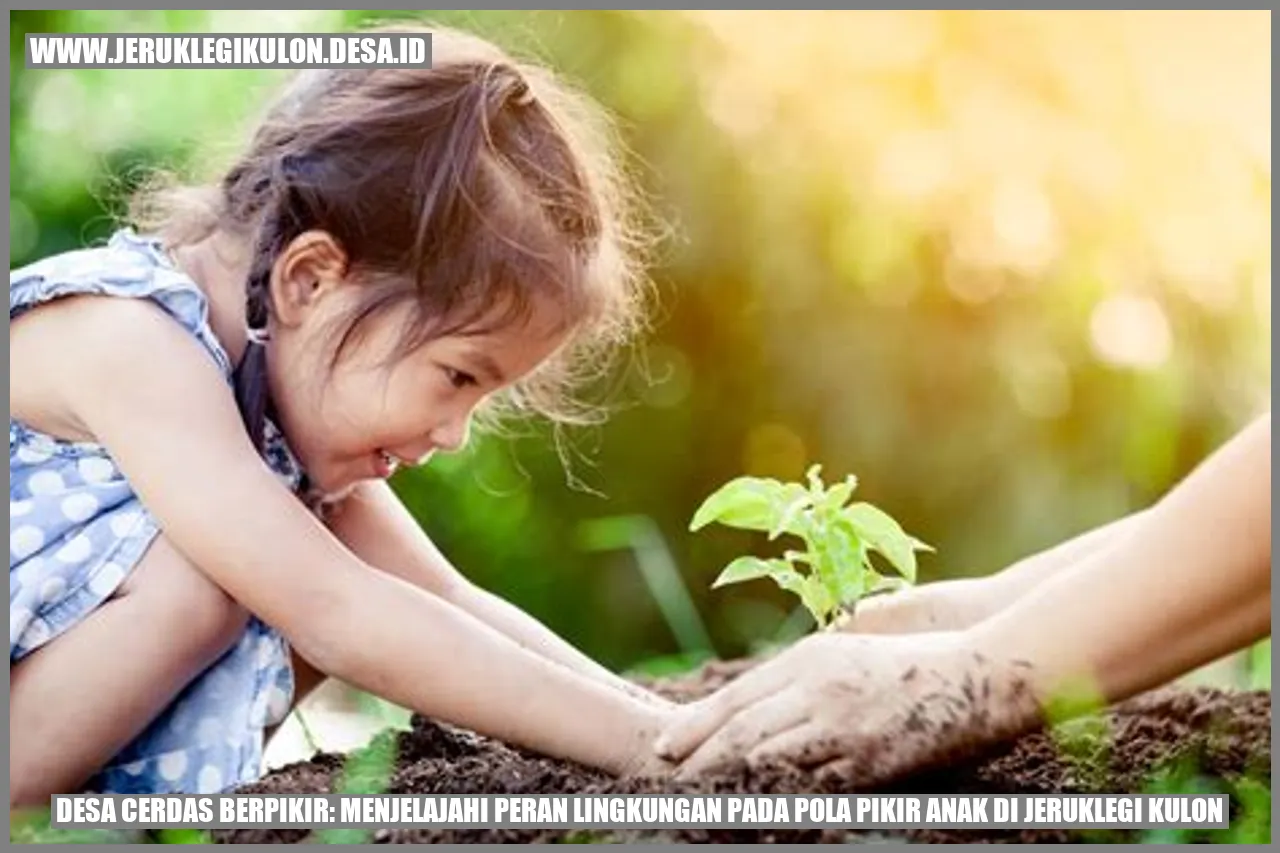 Desa Cerdas Berpikir: Menjelajahi Peran Lingkungan pada Pola Pikir Anak di Jeruklegi Kulon