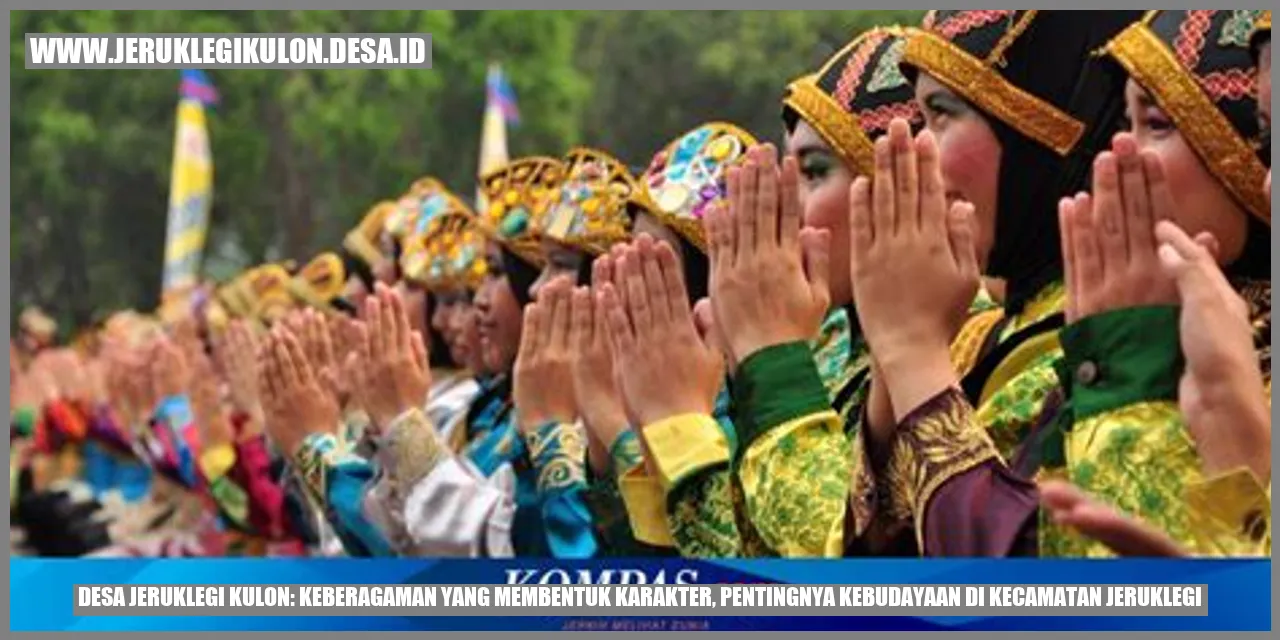 Desa Jeruklegi Kulon: Keberagaman yang Membentuk Karakter, Pentingnya Kebudayaan di Kecamatan Jeruklegi