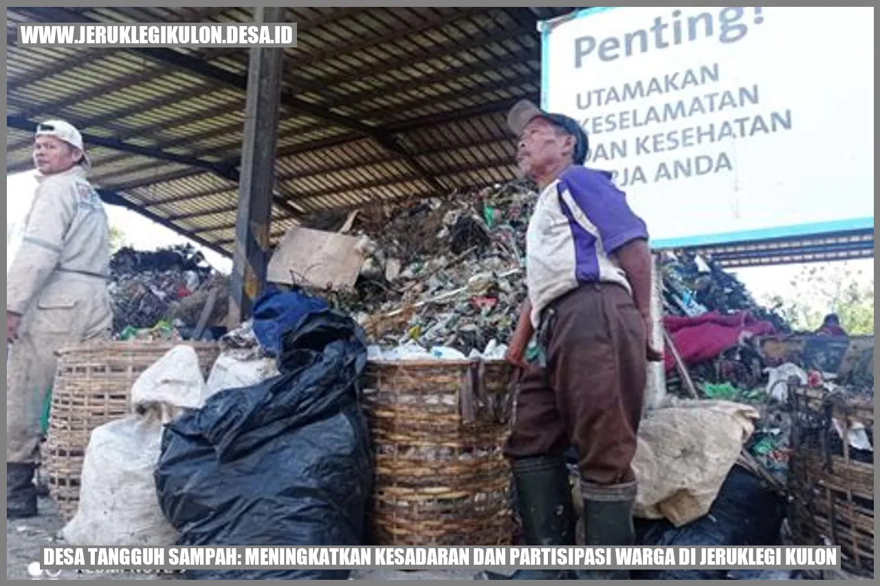 Desa Tangguh Sampah: Meningkatkan Kesadaran dan Partisipasi Warga di Jeruklegi Kulon