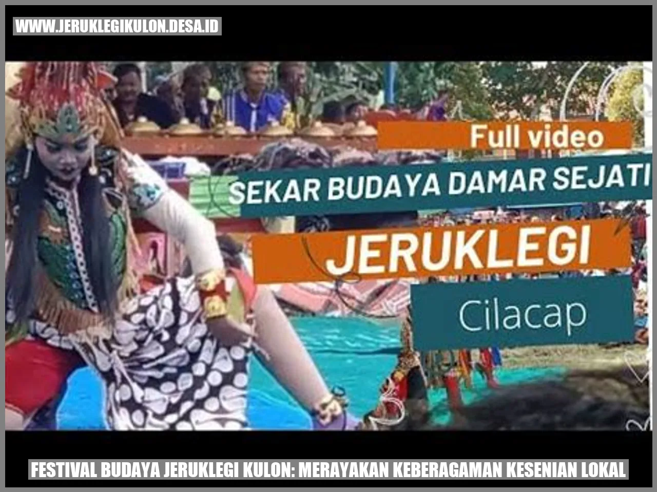 Festival Budaya Jeruklegi Kulon: Merayakan Keberagaman Kesenian Lokal
