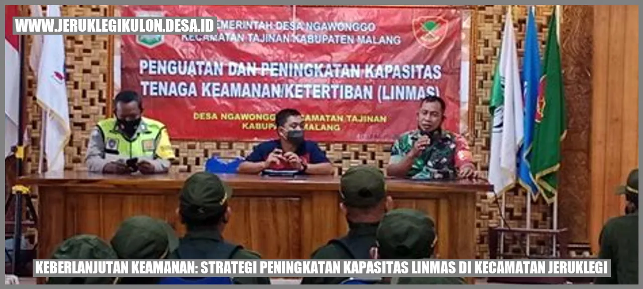 Keberlanjutan Keamanan: Strategi Peningkatan Kapasitas Linmas di Kecamatan Jeruklegi