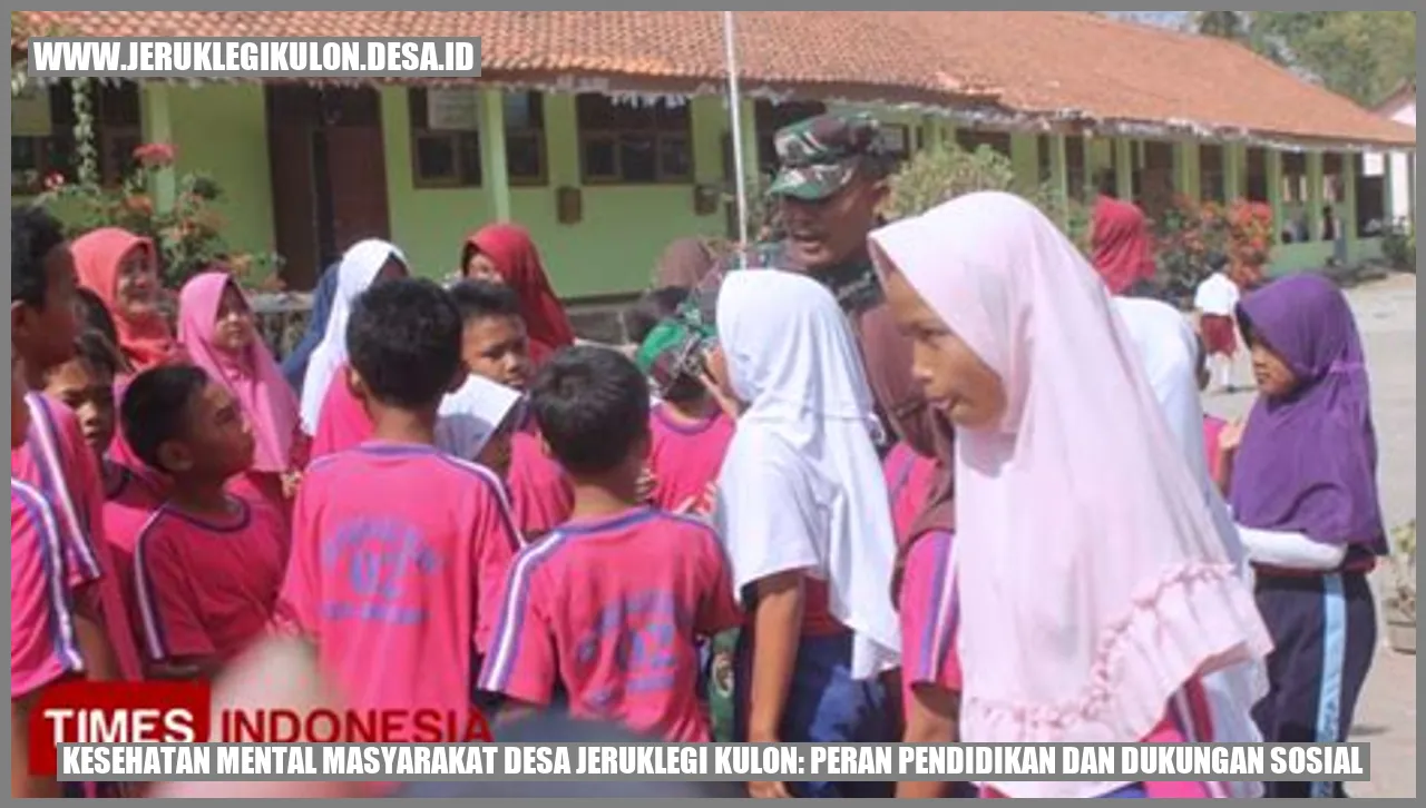 Kesehatan Mental Masyarakat Desa Jeruklegi Kulon: Peran Pendidikan dan Dukungan Sosial