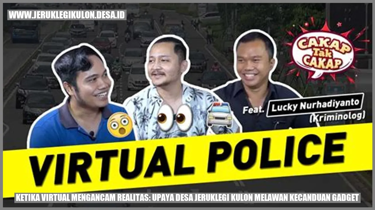 Gambar: Ketika Virtual Mengancam Realitas: Upaya Desa Jeruklegi Kulon Melawan Kecanduan Gadget