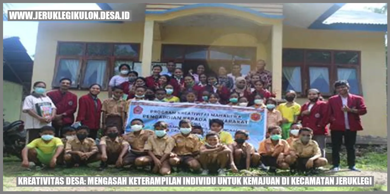 Kreativitas Desa: Mengasah Keterampilan Individu untuk Kemajuan di Kecamatan Jeruklegi