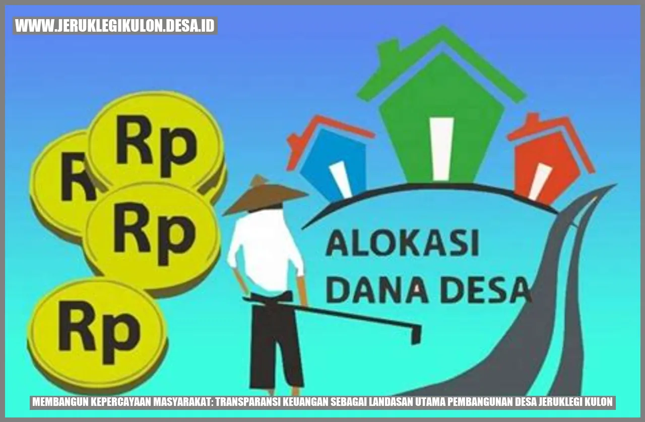 Membangun Kepercayaan Masyarakat: Transparansi Keuangan sebagai Landasan Utama Pembangunan Desa Jeruklegi Kulon