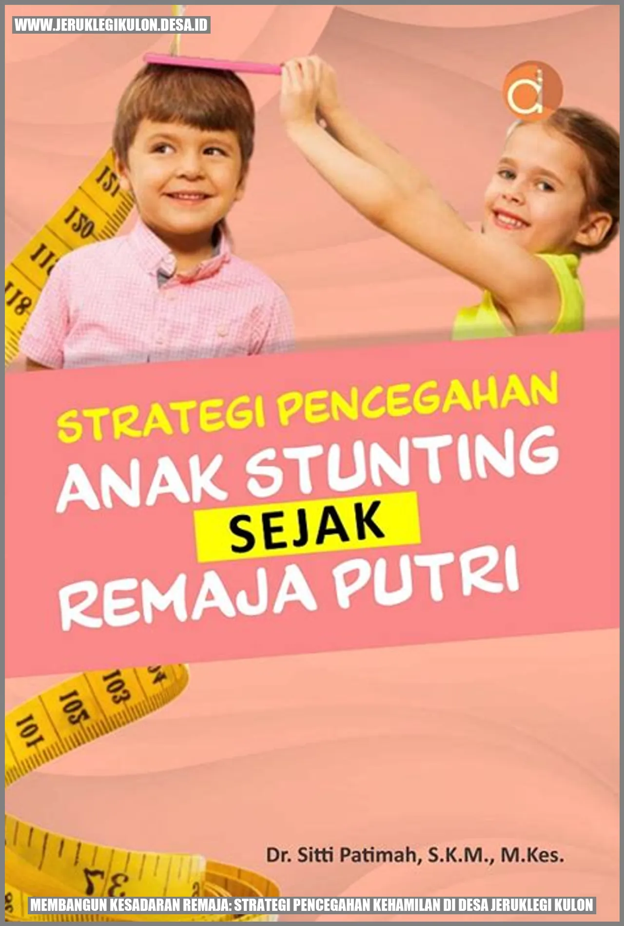 Membangun Kesadaran Remaja: Strategi Pencegahan Kehamilan di Desa Jeruklegi Kulon