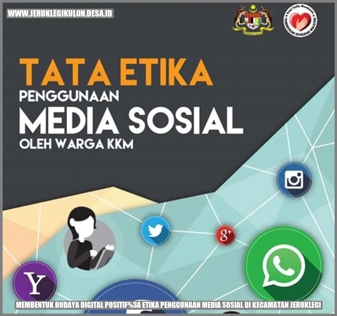 Membentuk Budaya Digital Positif: Etika Penggunaan Media Sosial di Kecamatan Jeruklegi