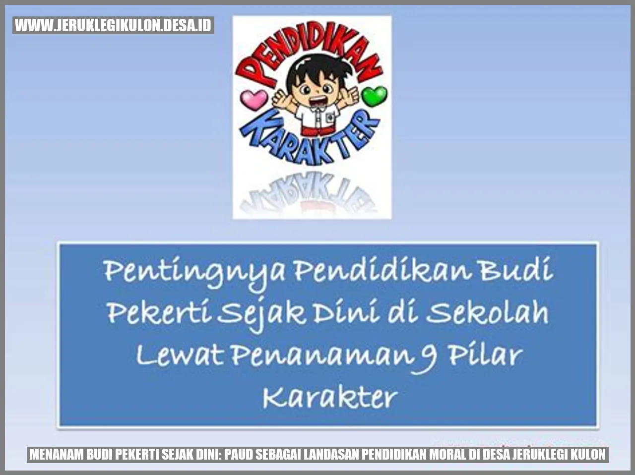 Menanam Budi Pekerti Sejak Dini