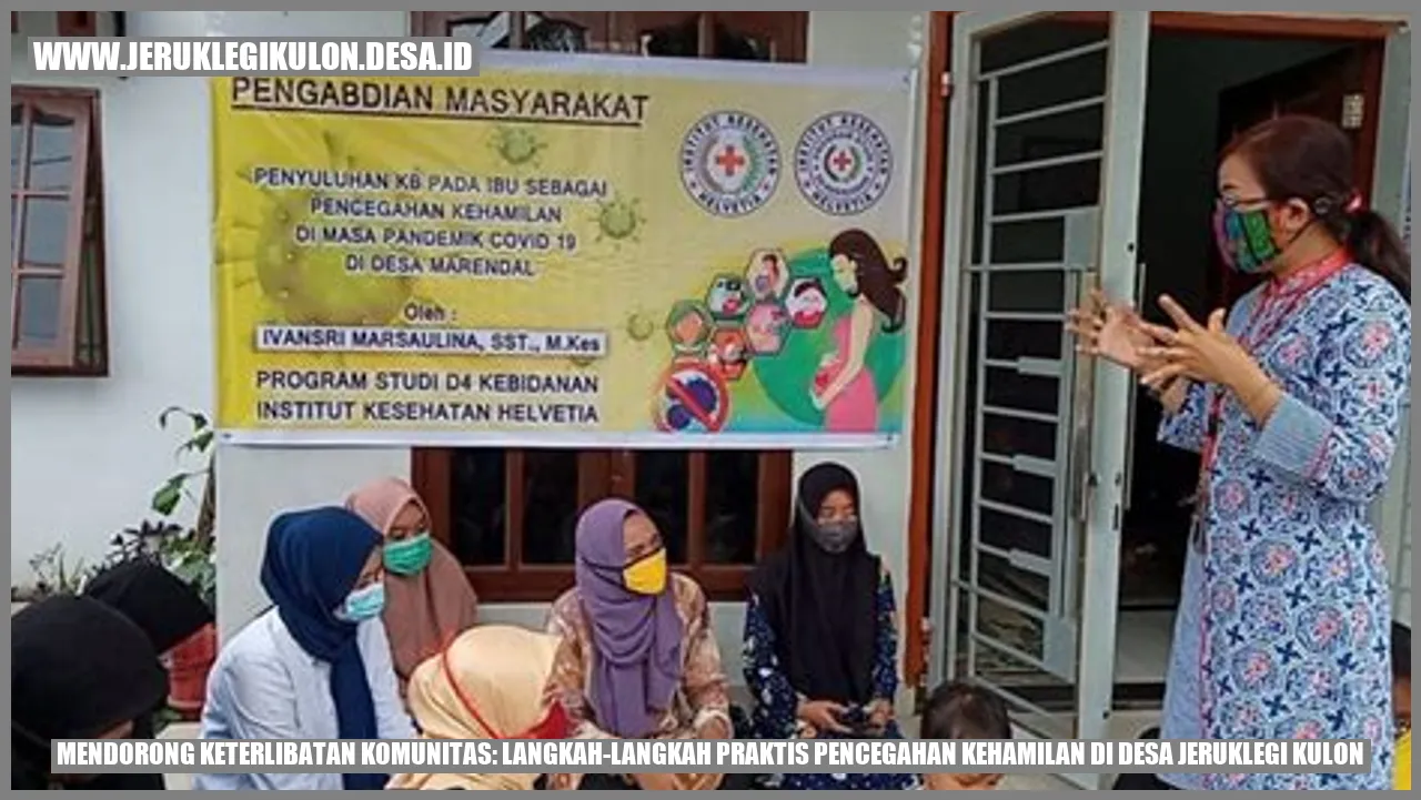Mendorong Keterlibatan Komunitas: Langkah-langkah Praktis Pencegahan Kehamilan di Desa Jeruklegi Kulon