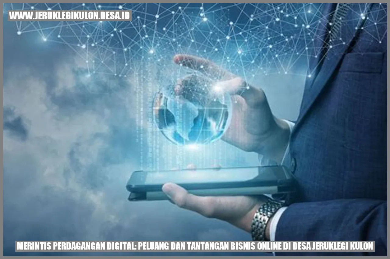 Merintis Perdagangan Digital: Peluang dan Tantangan Bisnis Online di Desa Jeruklegi Kulon