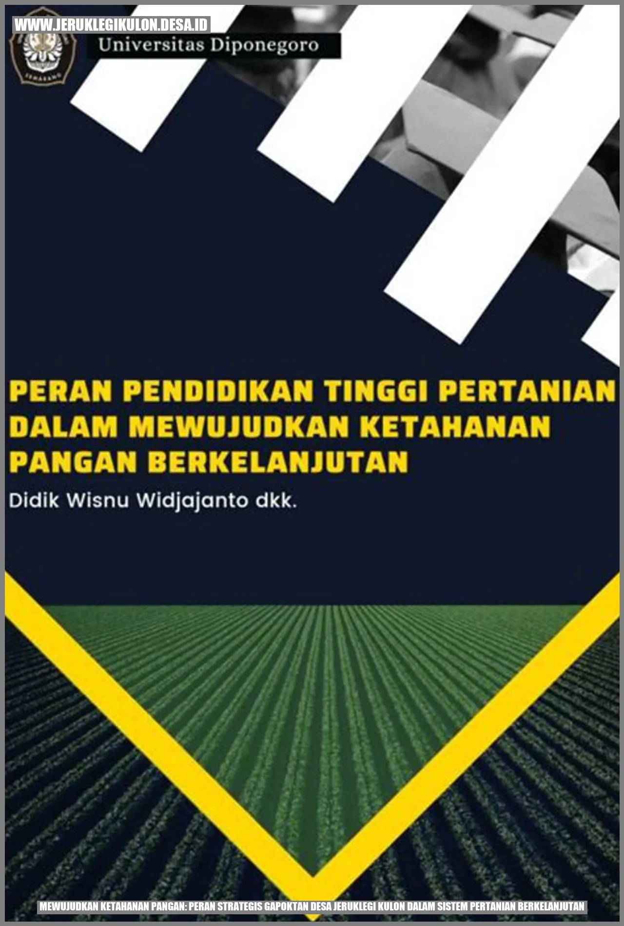 Mewujudkan Ketahanan Pangan: Peran Strategis Gapoktan Desa Jeruklegi Kulon dalam Sistem Pertanian Berkelanjutan