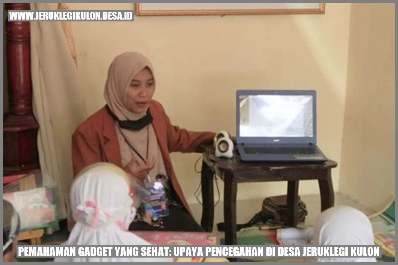 Pemahaman Gadget yang Sehat: Upaya Pencegahan di Desa Jeruklegi Kulon
