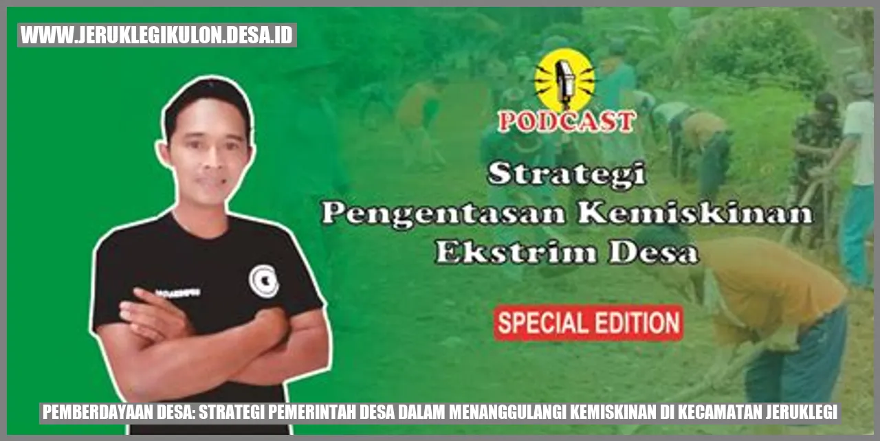 Pemberdayaan Desa: Strategi Pemerintah Desa dalam Menanggulangi Kemiskinan di Kecamatan Jeruklegi