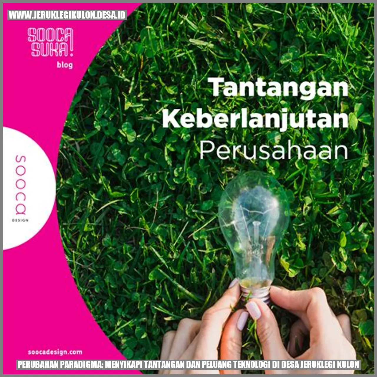 Perubahan Paradigma: Menyikapi Tantangan dan Peluang Teknologi di Desa Jeruklegi Kulon