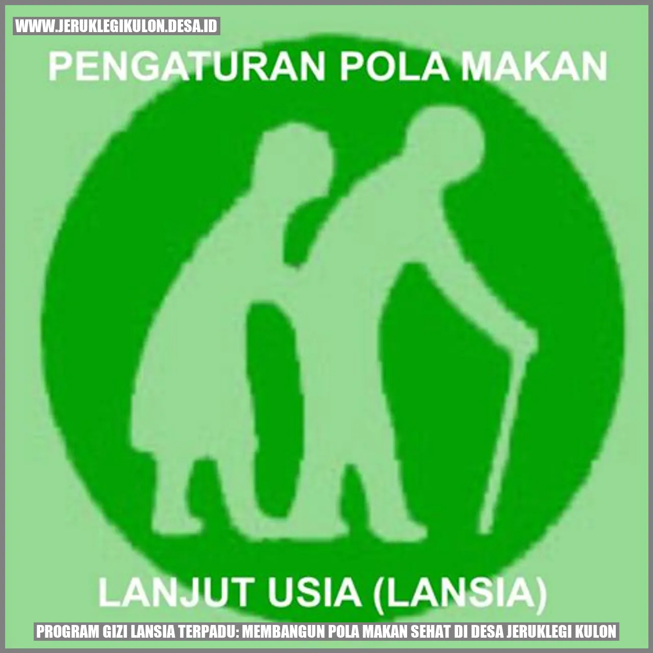 Program Gizi Lansia Terpadu: Membangun Pola Makan Sehat di Desa Jeruklegi Kulon