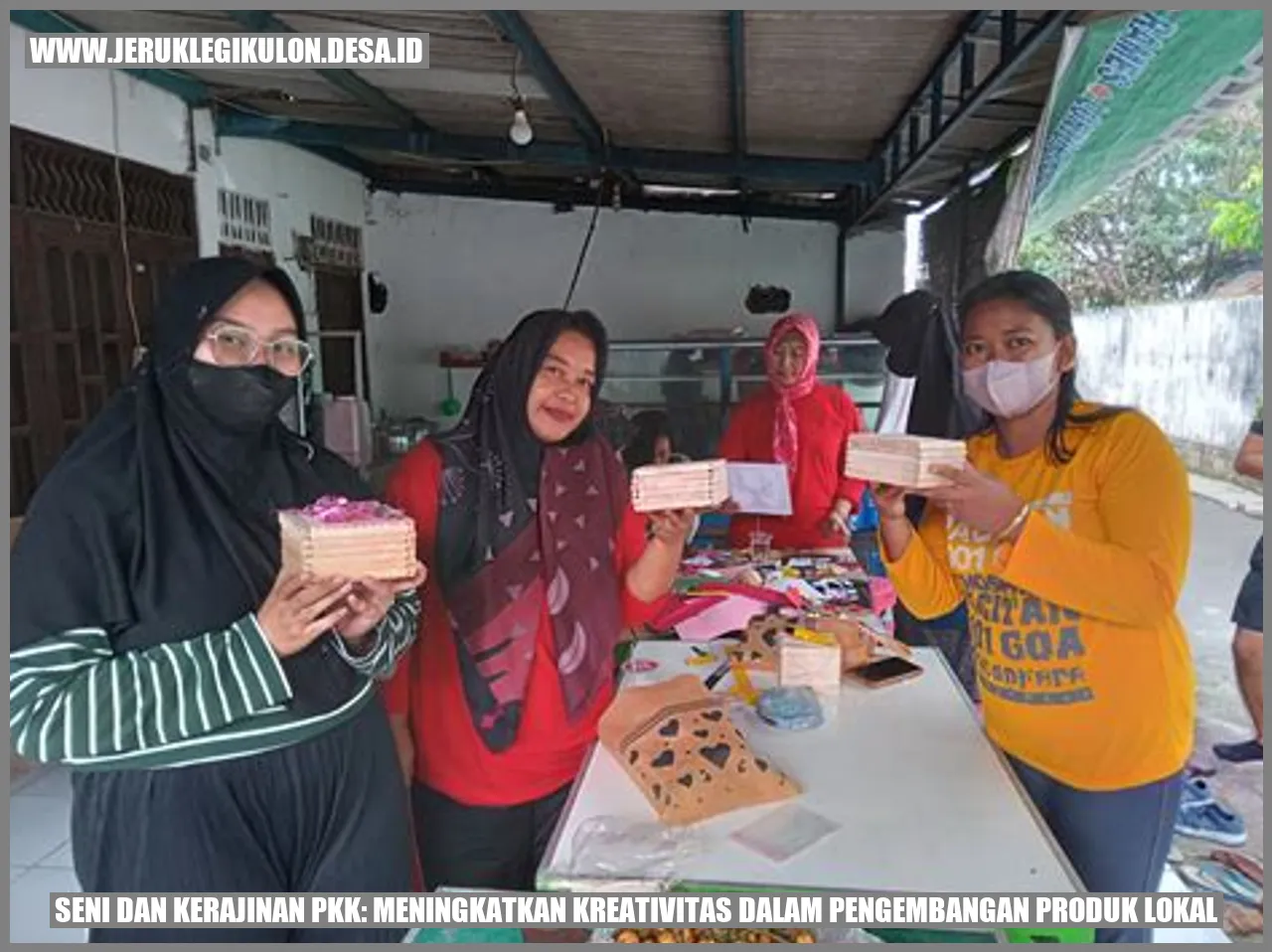 Seni dan Kerajinan PKK: Meningkatkan Kreativitas dalam Pengembangan Produk Lokal