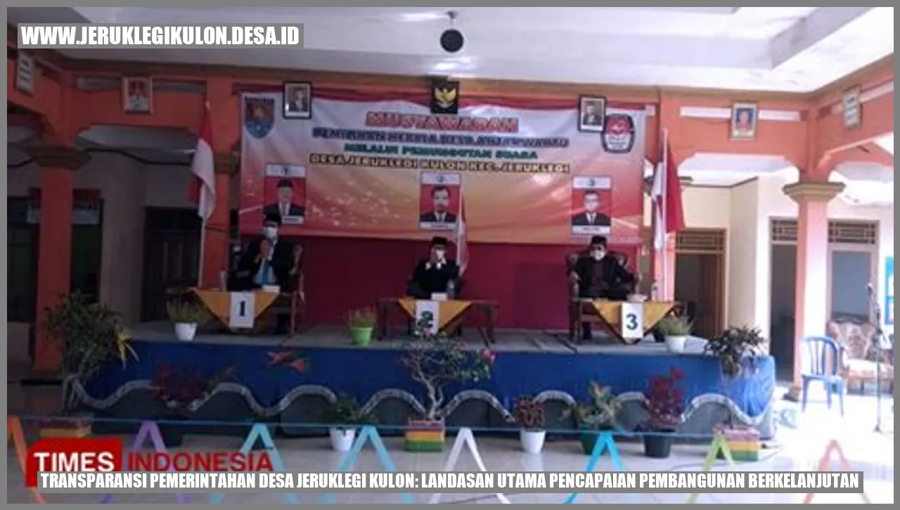 Transparansi Pemerintahan Desa Jeruklegi Kulon: Landasan Utama Pencapaian Pembangunan Berkelanjutan