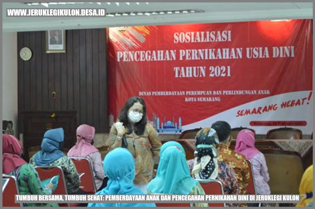 Tumbuh Bersama, Tumbuh Sehat: Pemberdayaan Anak dan Pencegahan Pernikahan Dini di Jeruklegi Kulon
